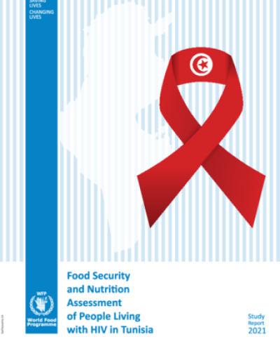 Rapport d’étude du PAM 2021 – Evaluation de la sécurité alimentaire et nutritionnelle des personnes vivant avec le VIH en Tunisie.